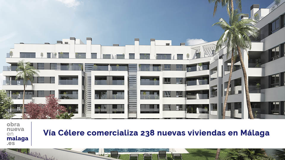 Vía Célere - obra nueva en Málaga