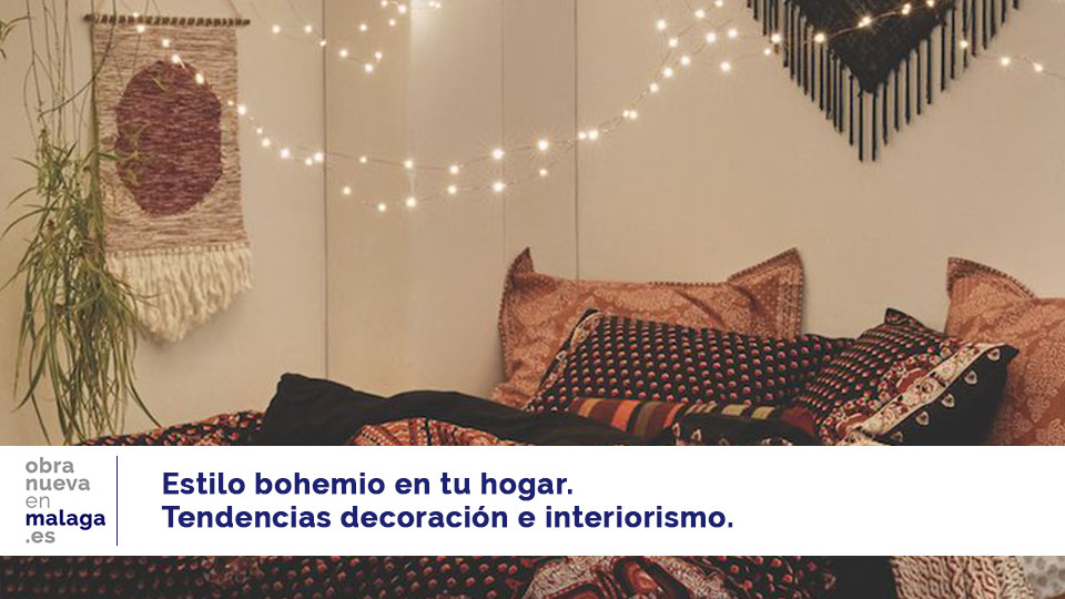 bohemio. Tendencias decoración e interiorismo - obranuevaenmalaga
